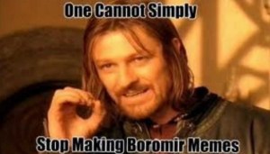 Boromir meme
