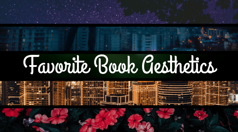 Favorite Book Aesthetics