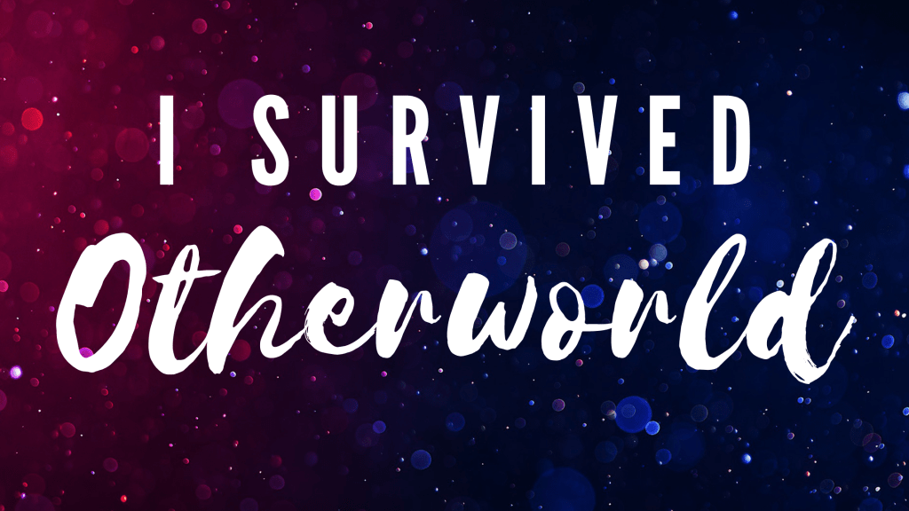 Blog banner that says "I survived Otherworld"