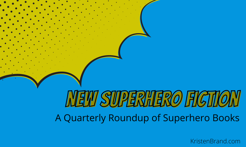 New Superhero Fiction (2021 pt.&nbsp;2)